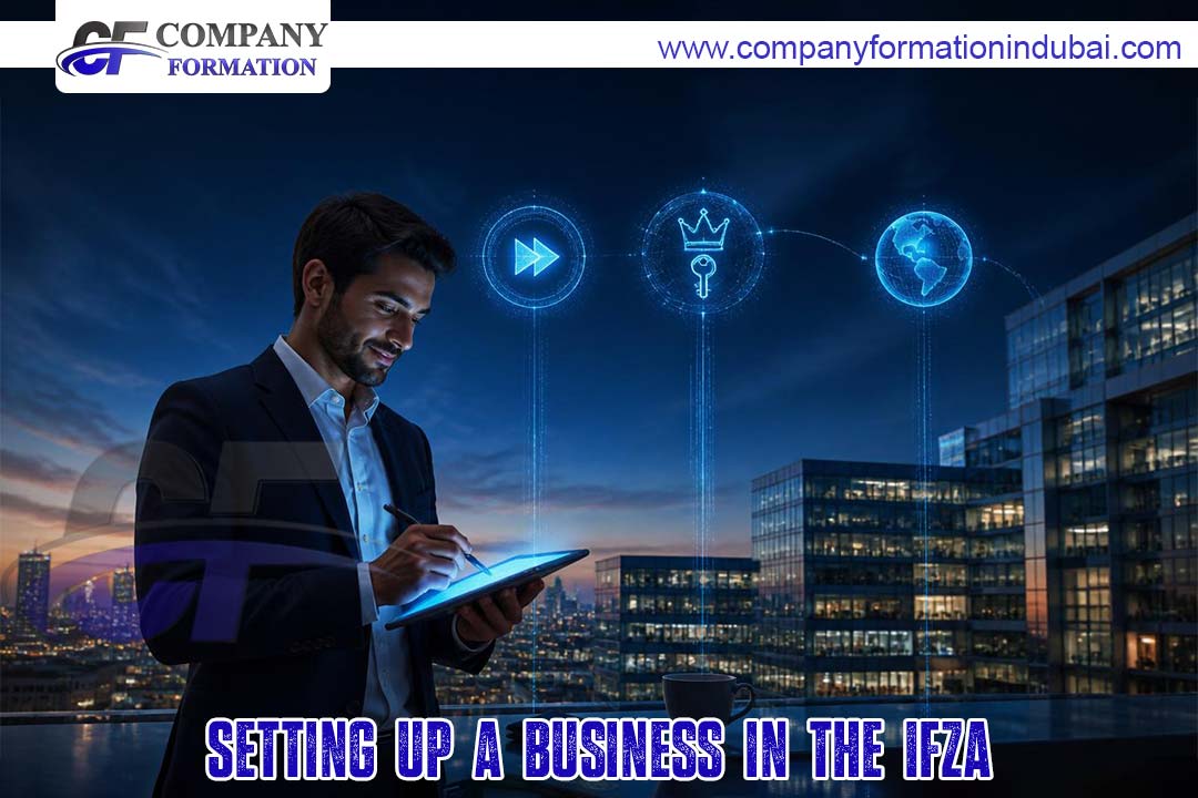 Setting up a Business in the IFZA.