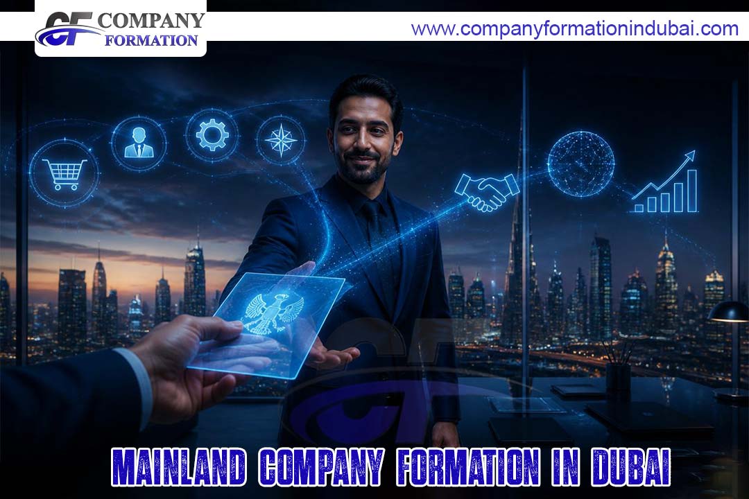Mainland Company Formation in Dubai.