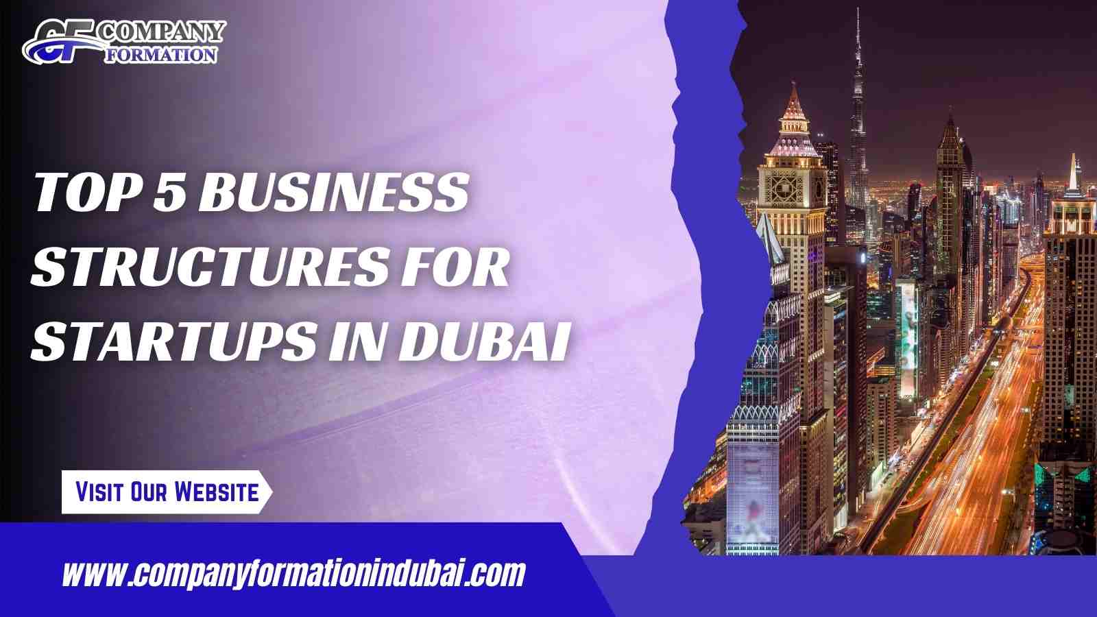 Top 5 Business Structures for Startups in Dubai