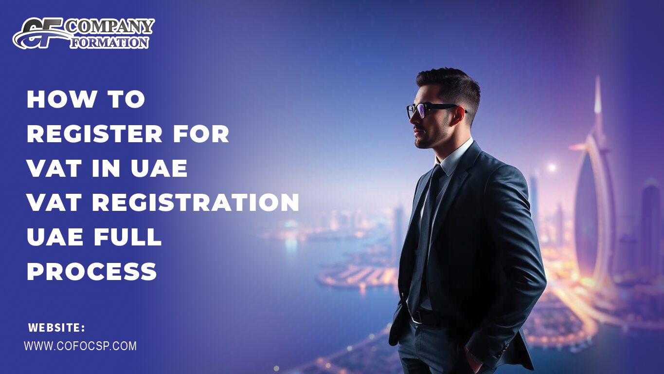 How to Register for VAT in UAE | VAT Registration UAE Full Process