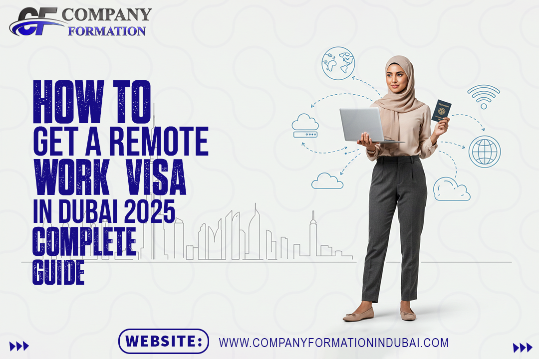 How to Get a Remote Work Visa in Dubai