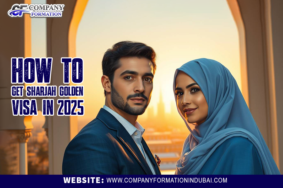 How to Get Sharjah Golden Visa in 2025