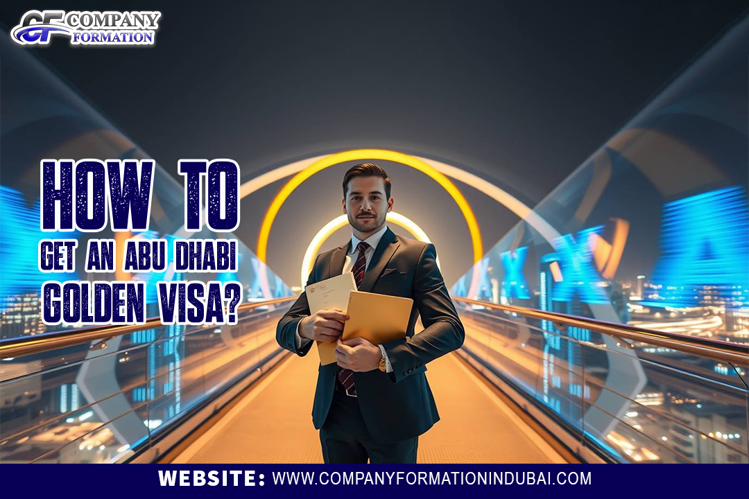 How to Get an Abu Dhabi Golden Visa?