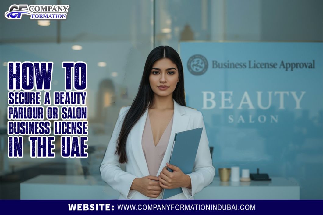 How to Secure a Beauty Parlour or Salon Business License in the UAE