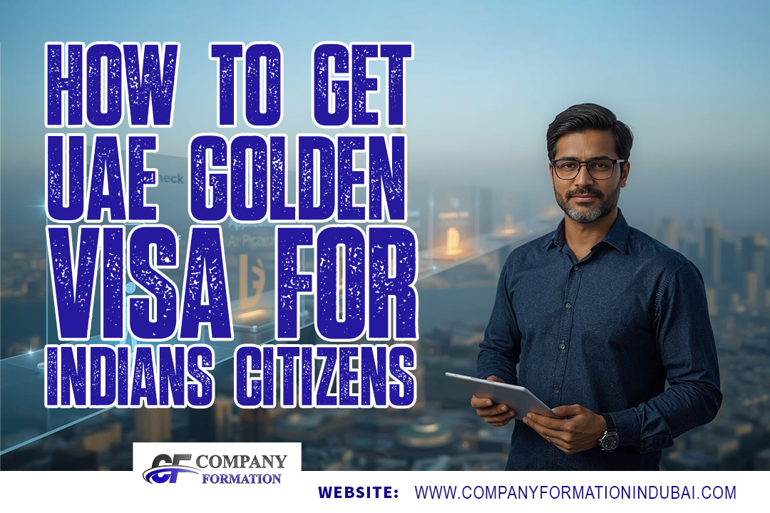 UAE Golden Visa for Indian Citizens