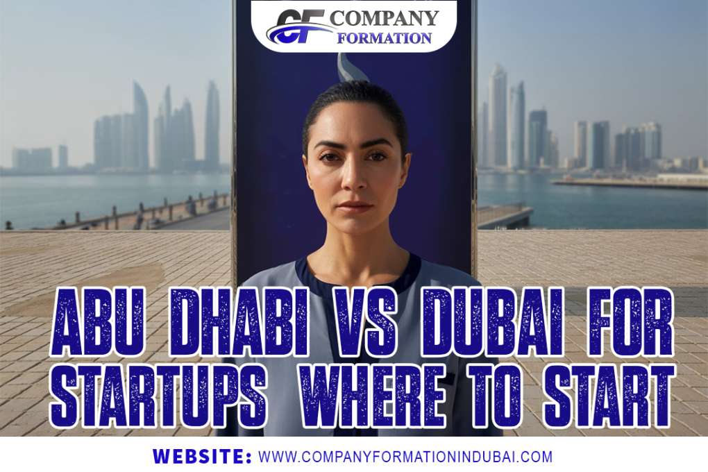 Abu Dhabi vs Dubai for Startups Where to Start